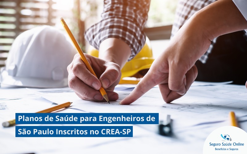 Planos de Saúde para Engenheiros de São Paulo Inscritos no CREA-SP