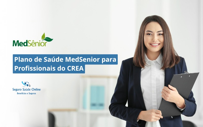 Plano de Saúde MedSenior para Profissionais do CREA: Tabela de Preços e Rede Credenciada