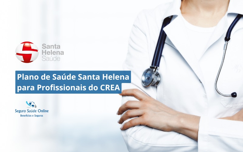 Plano de Saúde Santa Helena para Profissionais do CREA: Tabela de Preços e Rede Credenciada