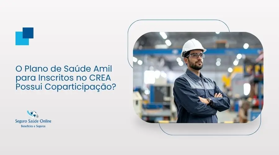 O Plano de Saúde Amil para Inscritos no CREA Possui Coparticipação?